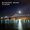 Midnight Moon - Places - Single